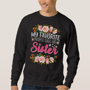 Sweatshirt Mon peuple favori m'appelle Soeur Joyeux D de Mère