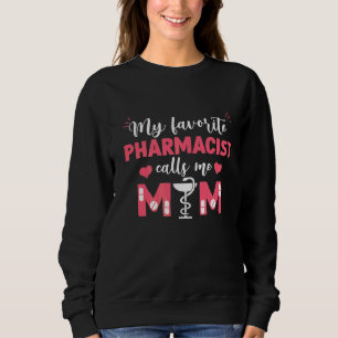 Sweatshirt Mon pharmacien favori m'appelle maman de Fête