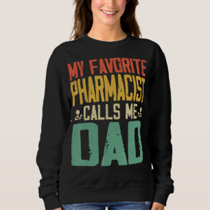 Sweatshirt Mon pharmacien préféré m'appelle Papa Vintage Retr