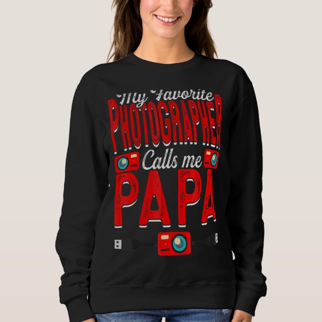 Sweatshirt Mon photographe préféré m'appelle Papa Camera (Devant)