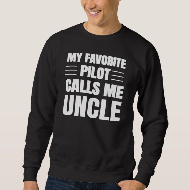 Sweatshirt Mon Pilote Préféré M'Appelle Oncle Aviation Avion (Devant)
