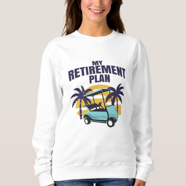 Sweatshirt Mon plan de retraite Golf (Devant)