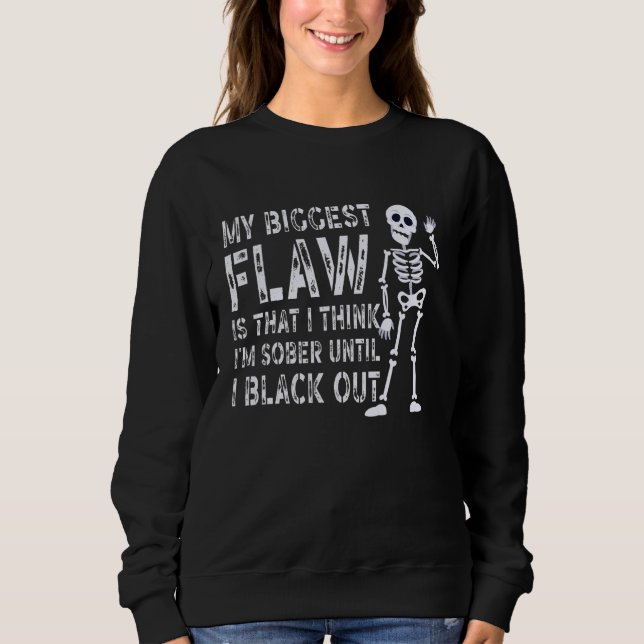 Sweatshirt Mon plus gros défaut, c'est que je pense que je su (Devant)