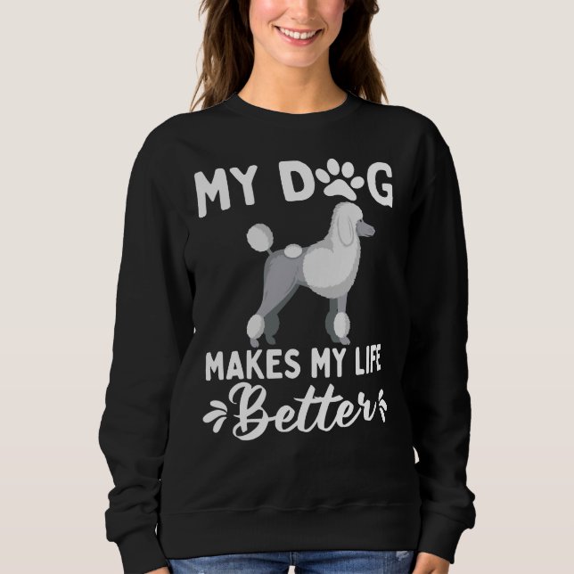 Sweatshirt Mon Poodle Améliore Ma Vie (Devant)