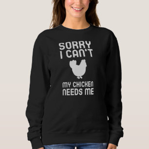 Sweatshirt Mon Poulet A Besoin De Moi Drôle Citation De Poule
