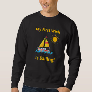 Sweatshirt Mon Premier Souhait Est La Voile Nautique Thème Vo