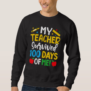 Sweatshirt Mon professeur a survécu 100 jours de ma vie d'ens