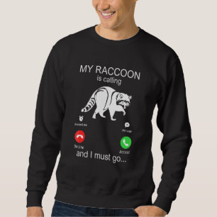 Sweatshirt Mon raton laveur appelle et je dois y aller Rato