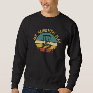 Sweatshirt Mon Régime De Retraite Retraité