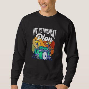 Sweatshirt Mon régime de retraite Tambours tambours à tambour