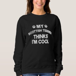 Sweatshirt Mon Scottish Terrier pense que je suis cool Humou