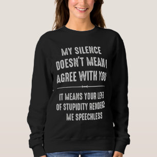 Sweatshirt Mon silence ne veut pas dire que je suis d'accord