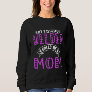 Sweatshirt Mon Soudeur Favori M'Appelle Maman Cadeaux Pour So