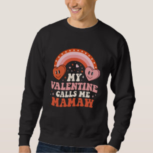 Sweatshirt Mon Valentain préféré m'appelle Mamaw à la Saint-V