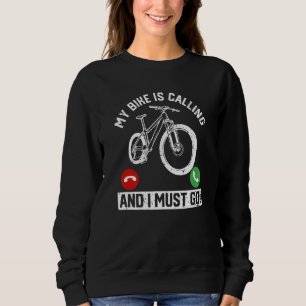 Sweatshirt Mon Vélo Appelle Et Je Dois Aller VTT Dow