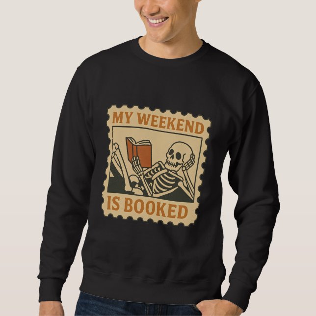 Sweatshirt Mon Week-End Est Réservé - Drôle Lecture Squelette (Devant)