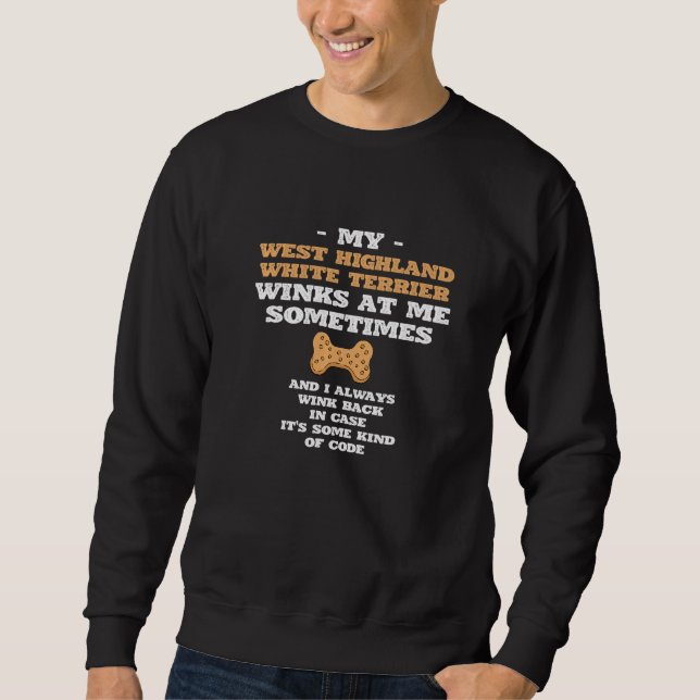 Sweatshirt Mon West Highland White Terrier M'Attaque Sometim (Devant)
