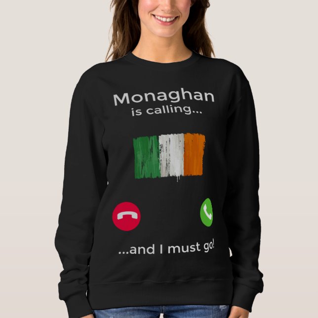 Sweatshirt Monaghan appelle et je dois y aller Irlande (Devant)