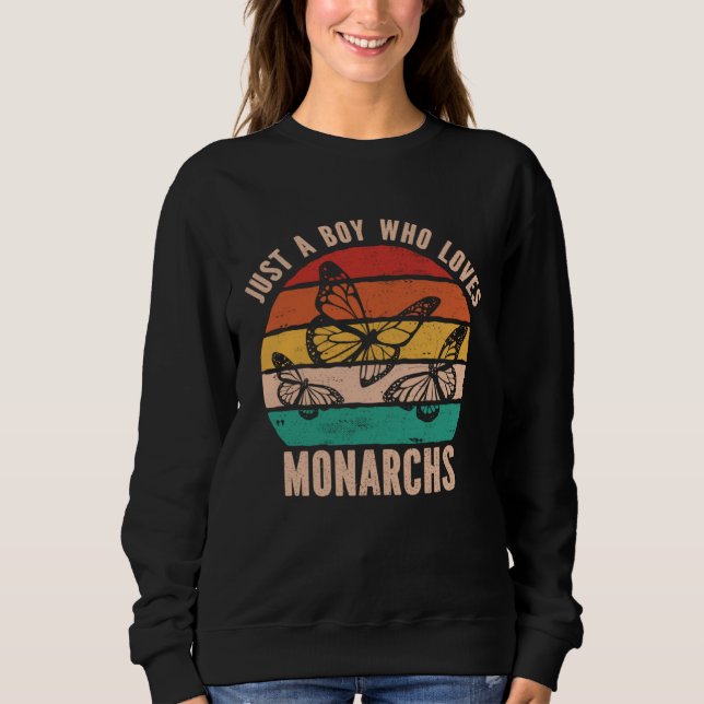 Sweatshirt Monarch Butterfly Just A Boy Who Loves Monarchs (Devant)