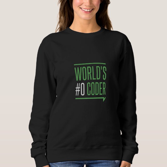 Sweatshirt Monde 0 Codeur   Codage Programmation Code Codeur  (Devant)