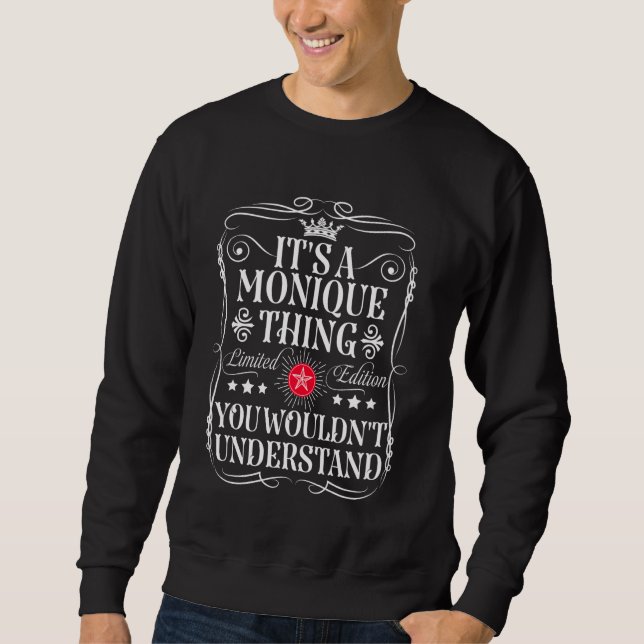 Sweatshirt Monique Nomme C'est une chose monique que vous ne  (Devant)