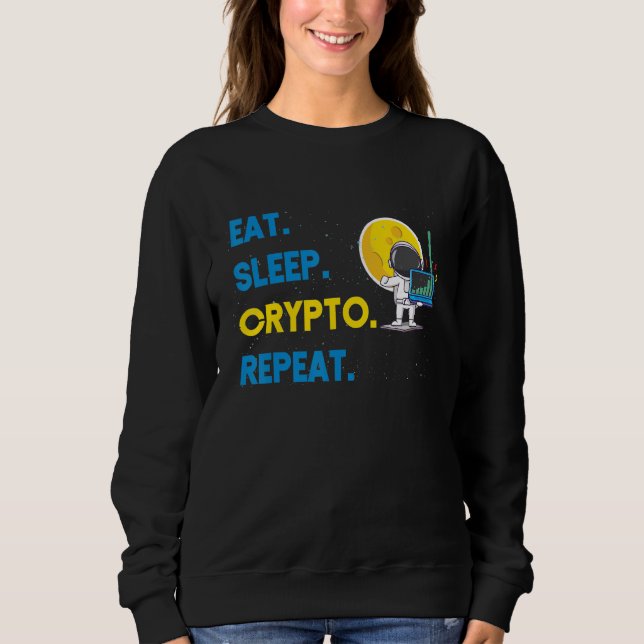 Sweatshirt Monnaie cryptographique Manger Dormir Crypto Répét (Devant)