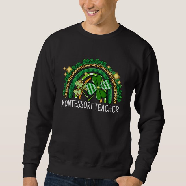 Sweatshirt Montessori Teacher Rainbow Lucky St Patrick's Day  (Devant)