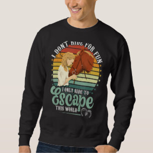 Sweatshirt Montez à cheval pour échapper à ce Monde équitatio