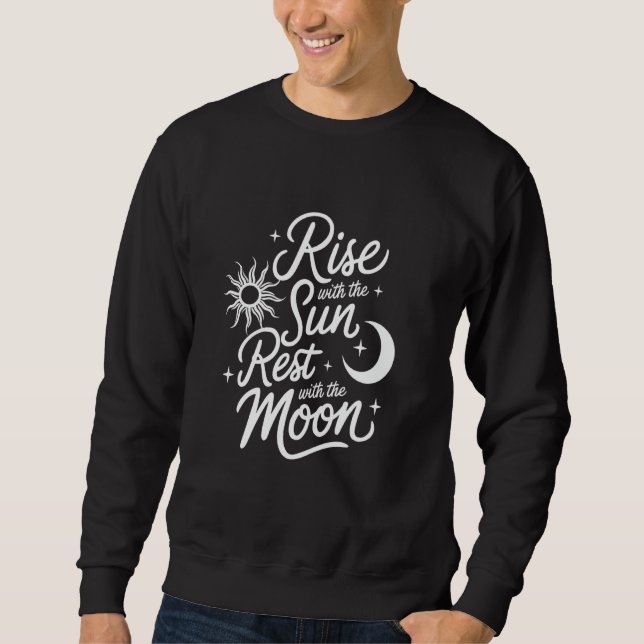 Sweatshirt Montez Avec Le Soleil Repose Avec La Lune Mindful  (Devant)