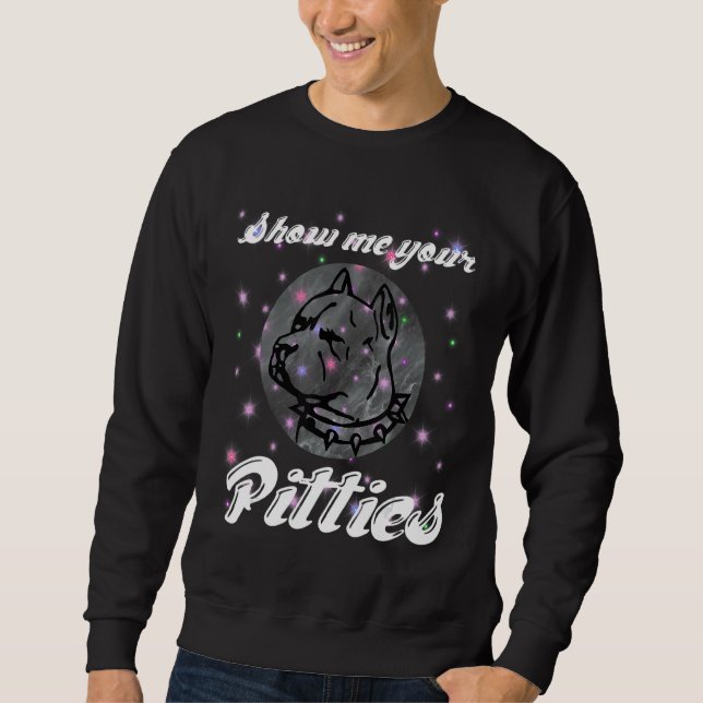 Sweatshirt Montrez-Moi Vos Pitties Pitbull 60 (Devant)