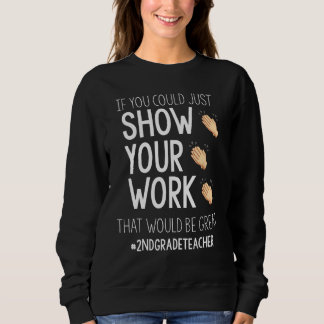 Sweatshirt Montrez Votre Travail  Rentree Scolaire  Enseignan