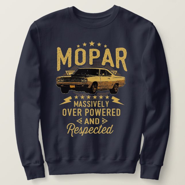 Sweatshirt Mopar - Massivement Sur T-Shi Actionné Et Respecté (Design devant)