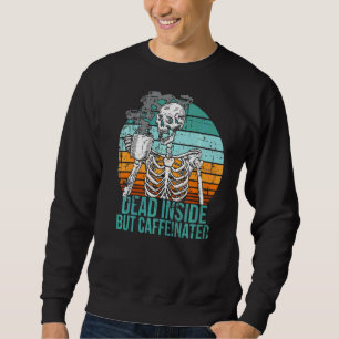 Sweatshirt Mort À L'Intérieur Mais Cafféiné Rétro Noir Perdu