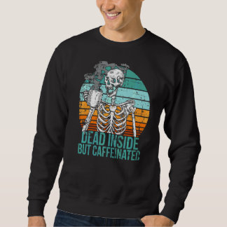 Sweatshirt Mort À L'Intérieur Mais Cafféiné Rétro Noir Perdu