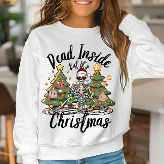 Sweatshirt Mort à l'intérieur mais c'est Noël Drôle Squelette