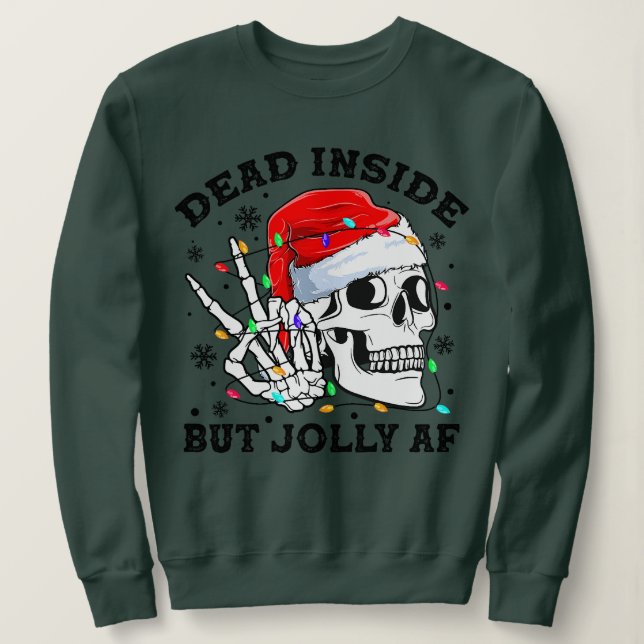 Sweatshirt Mort à l'intérieur mais Jolly AF drôle Noël drôle  (Design devant)