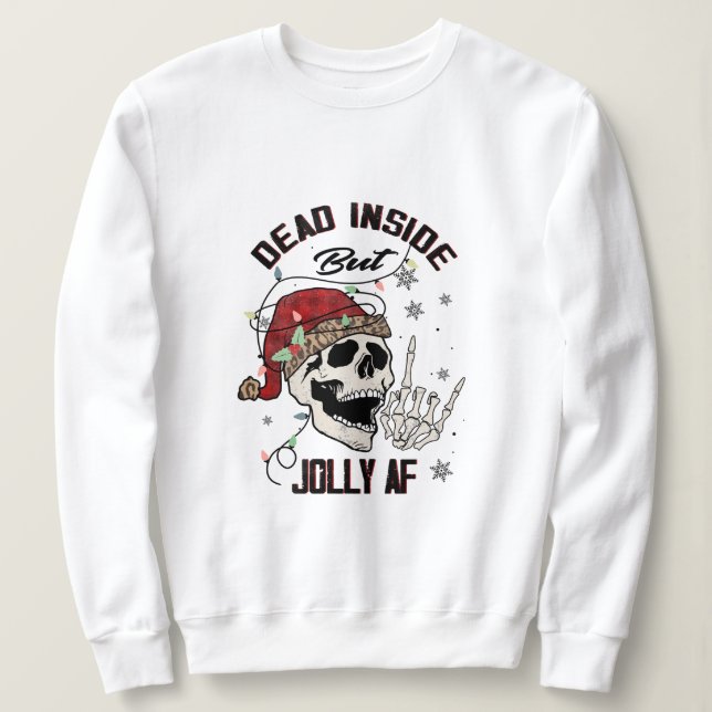 Sweatshirt Mort à l'intérieur mais joyeux (Design devant)