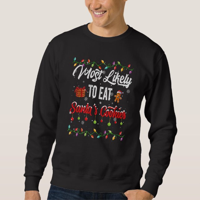Sweatshirt Most Likely To Eat Santa Cookies Family Matching P (Devant)
