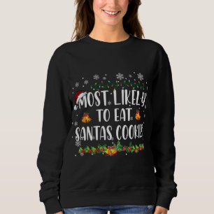 Sweatshirt Most Likely To Eat Santas