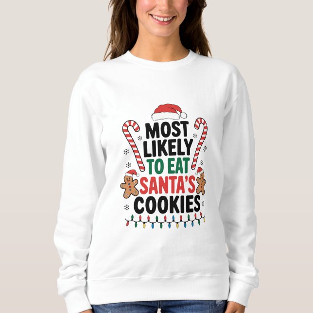 Sweatshirt Most Likely To Eat Santas (Devant)