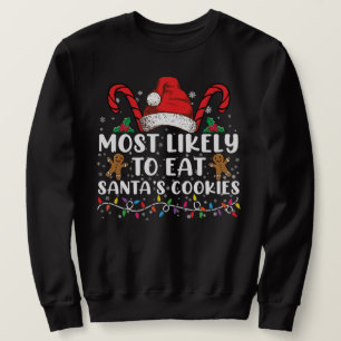 Sweatshirt Most Likely To Eat Santas