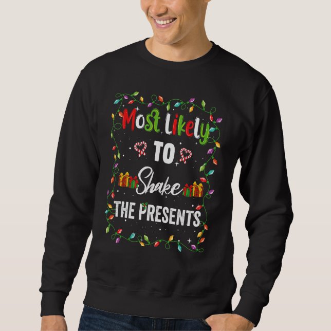 Sweatshirt Most Likely To Shake The Presents Family Matching  (Devant)