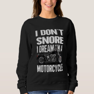 Sweatshirt Motard qui ronfle Je ne ronfle pas Je rêve que je