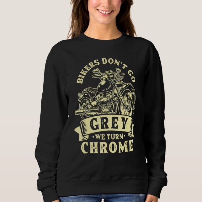 Sweatshirt Motards Ne Grisonnent Pas On Se Change En Chrome S (Devant)