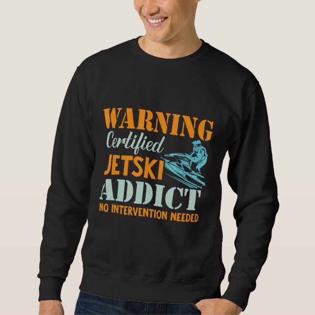 Sweatshirt Moteurs Pwc Certifiés Jetski Addict Jet Ski Driver (Devant)