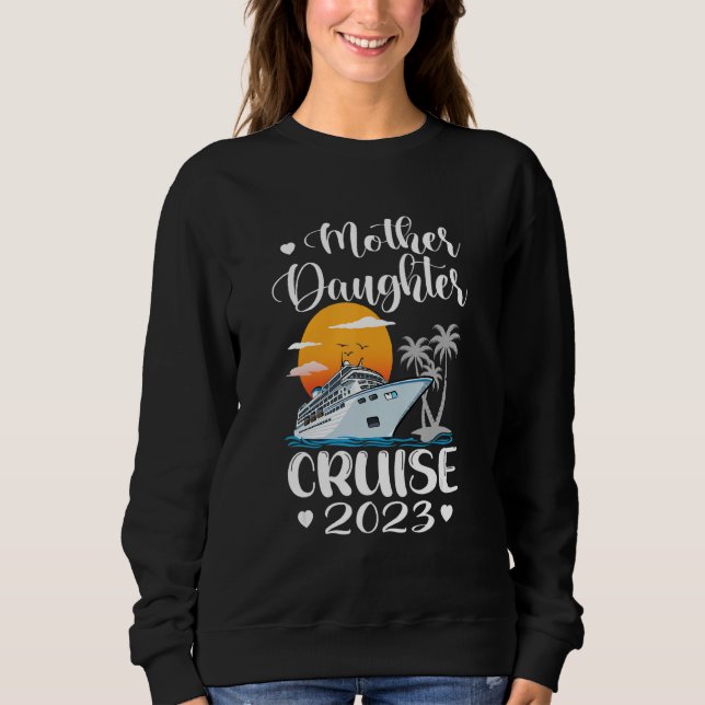 Sweatshirt Mother Daughter Cruise 2023 Ship Travel Cruise Tri (Devant)