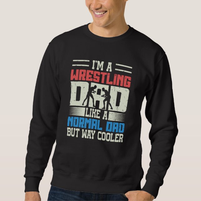 Sweatshirt Motif for Wrestling Fathers Im A Wrestling Dad  2 (Devant)