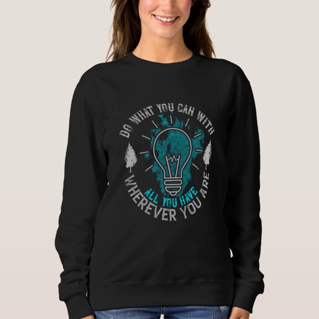 Sweatshirt Motivation - Faites ce que vous pouvez (Devant)