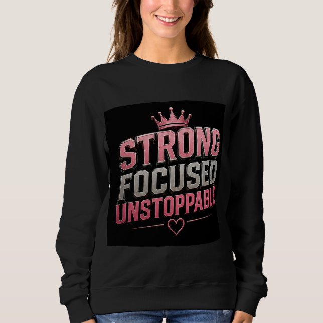 Sweatshirt 👑 Motivation Forte pour les Femmes Focusées et In (Devant)
