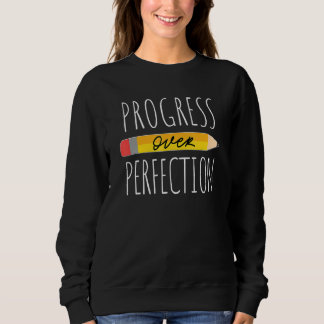 Sweatshirt Motivational Progress Over Perfection Back To Scho